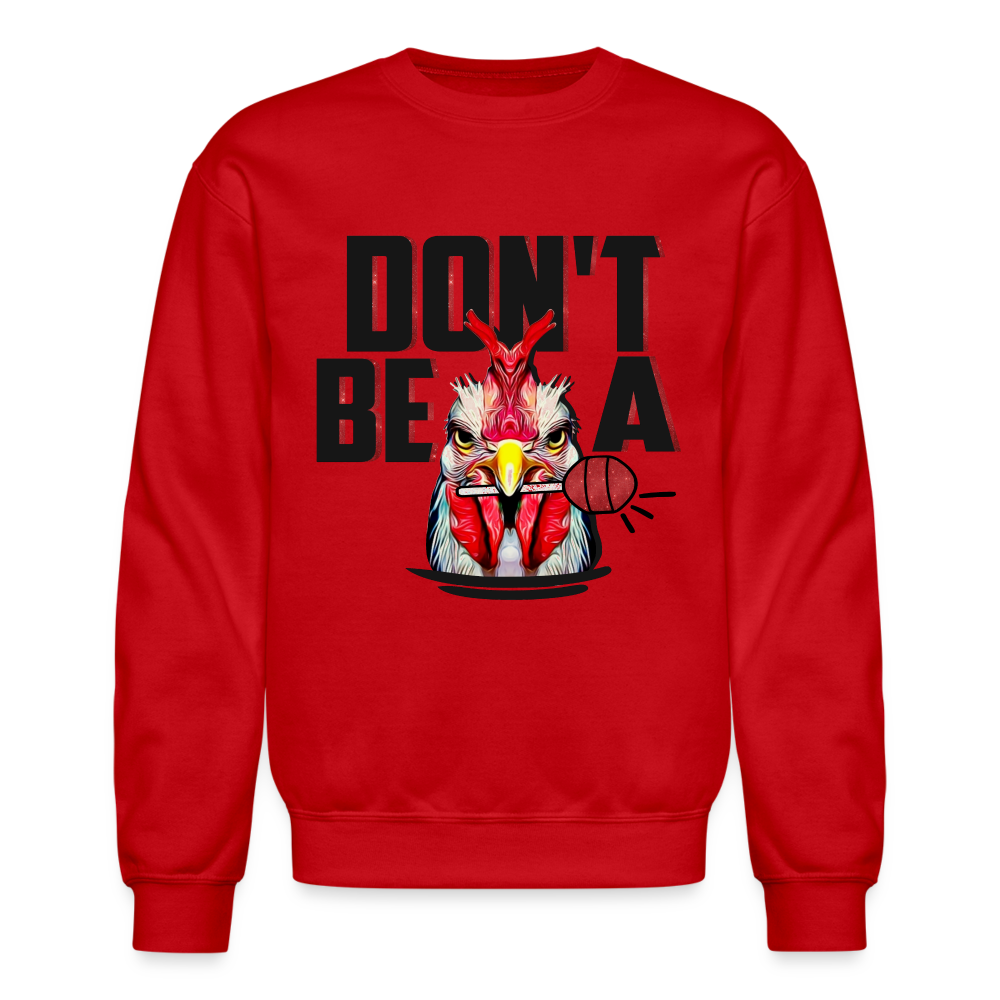 Don't Be A Cock Sucker Sweatshirt (Rooster + Lollipop) - red