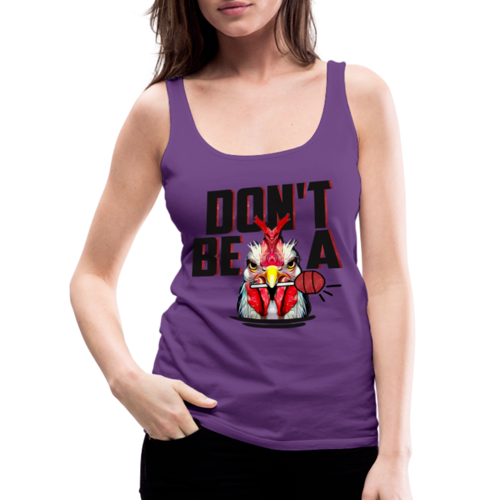 Don't Be A Cock Sucker Women’s Premium Tank Top (Rooster + Lollipop) - purple