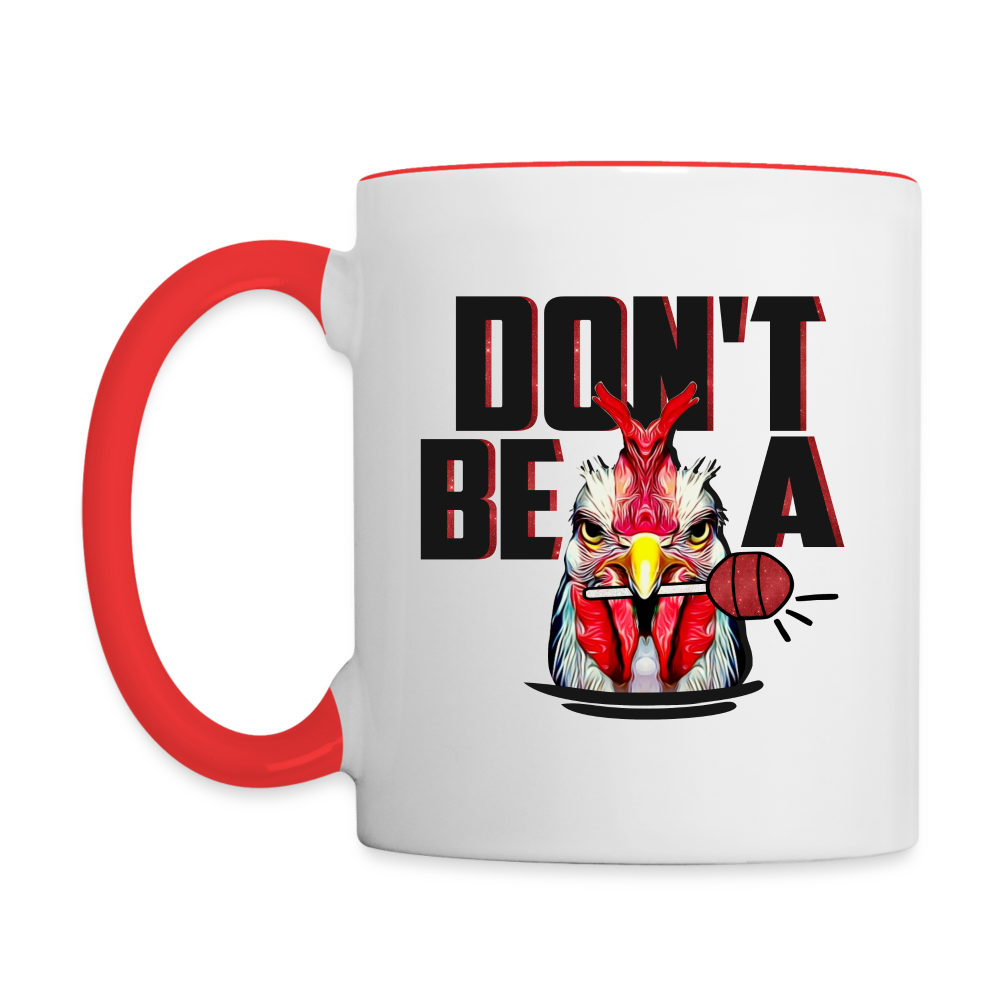 Don't Be A Cock Sucker Coffee Mug (Rooster + Lollipop) - white/red