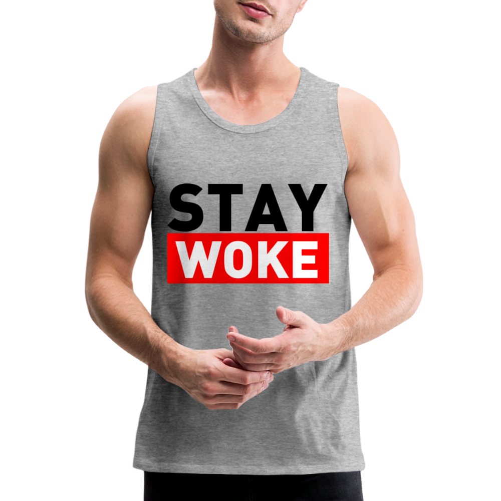 Stay Woke Men’s Premium Tank Top - heather gray