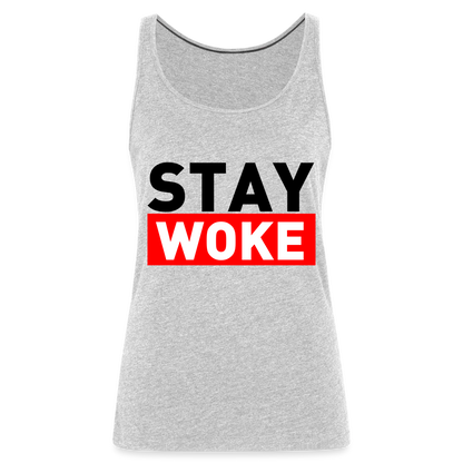 Stay Woke Women’s Premium Tank Top - heather gray