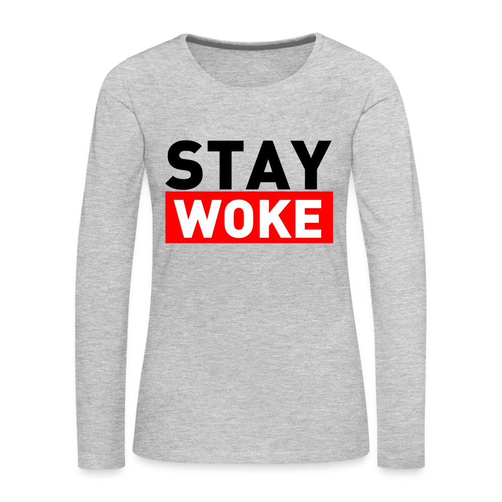Stay Woke Women's Premium Long Sleeve T-Shirt - heather gray