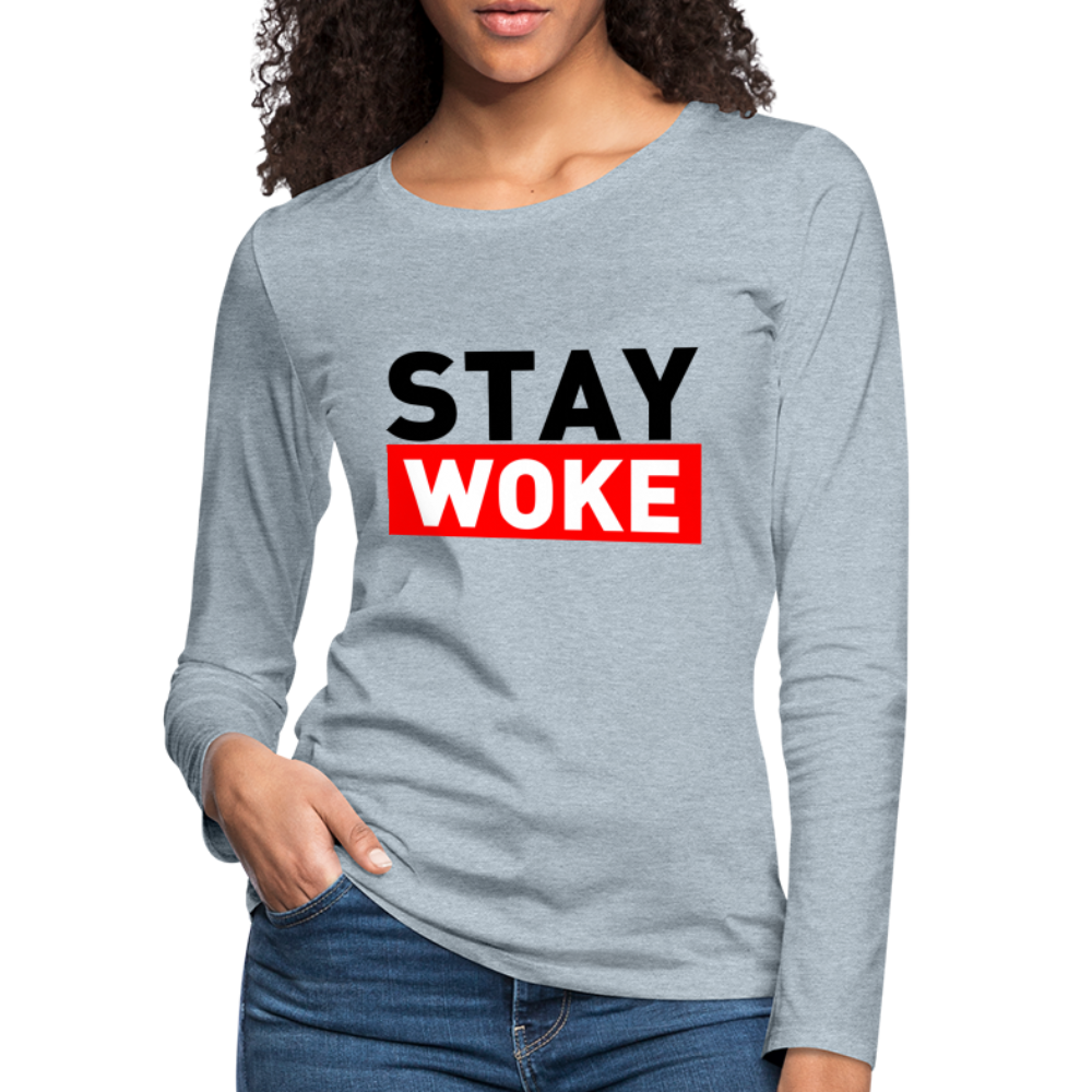 Stay Woke Women's Premium Long Sleeve T-Shirt - heather ice blue