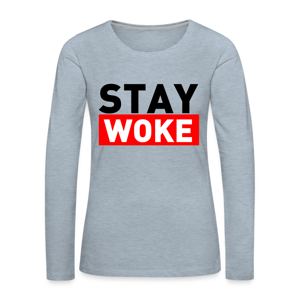 Stay Woke Women's Premium Long Sleeve T-Shirt - heather ice blue