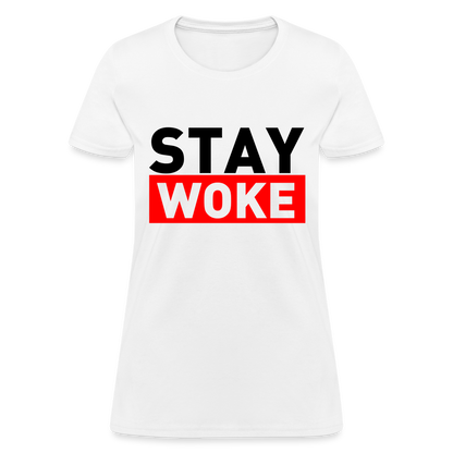 Stay Woke Women's T-Shirt - white