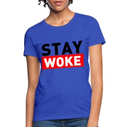 Stay Woke Women's T-Shirt - royal blue