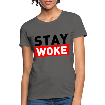 Stay Woke Women's T-Shirt - charcoal