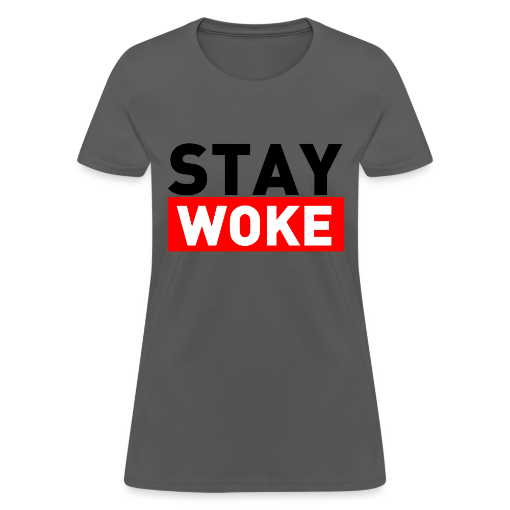 Stay Woke Women's T-Shirt - charcoal