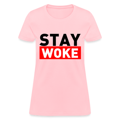 Stay Woke Women's T-Shirt - pink