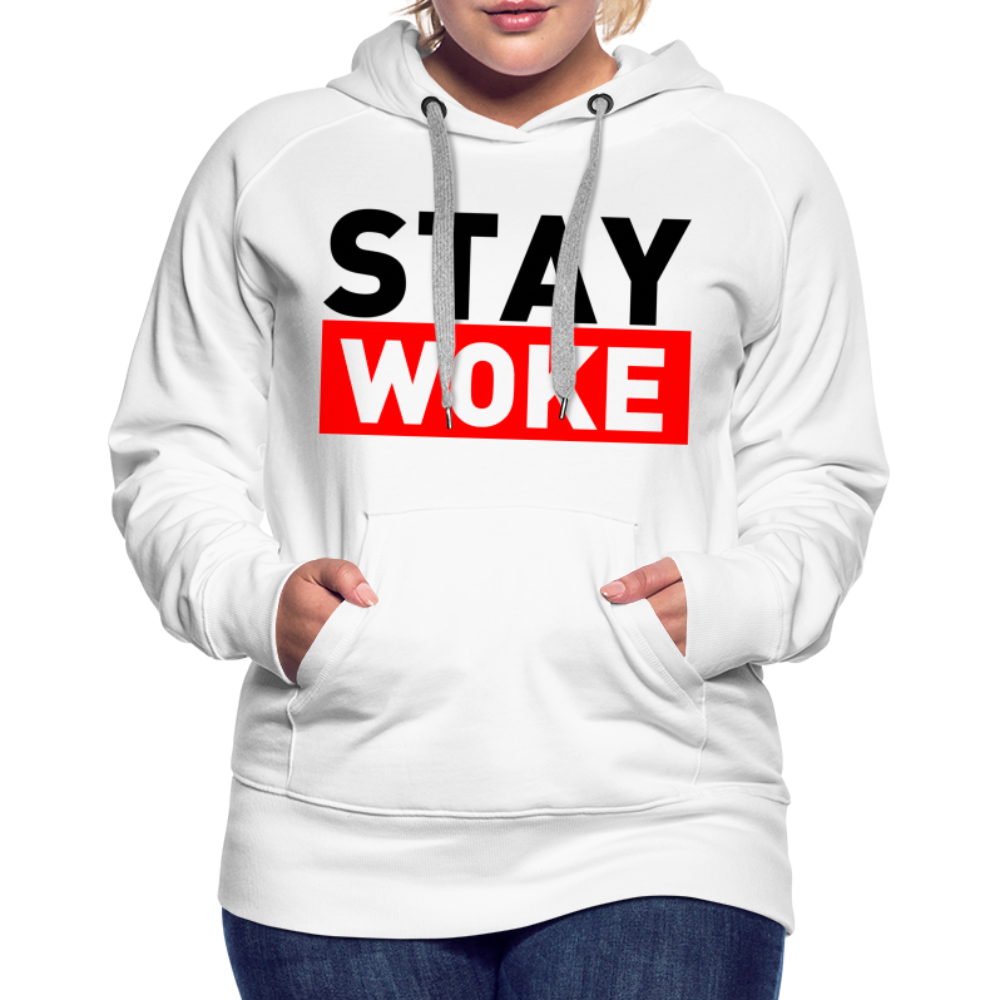 Stay Woke Women’s Premium Hoodie - white