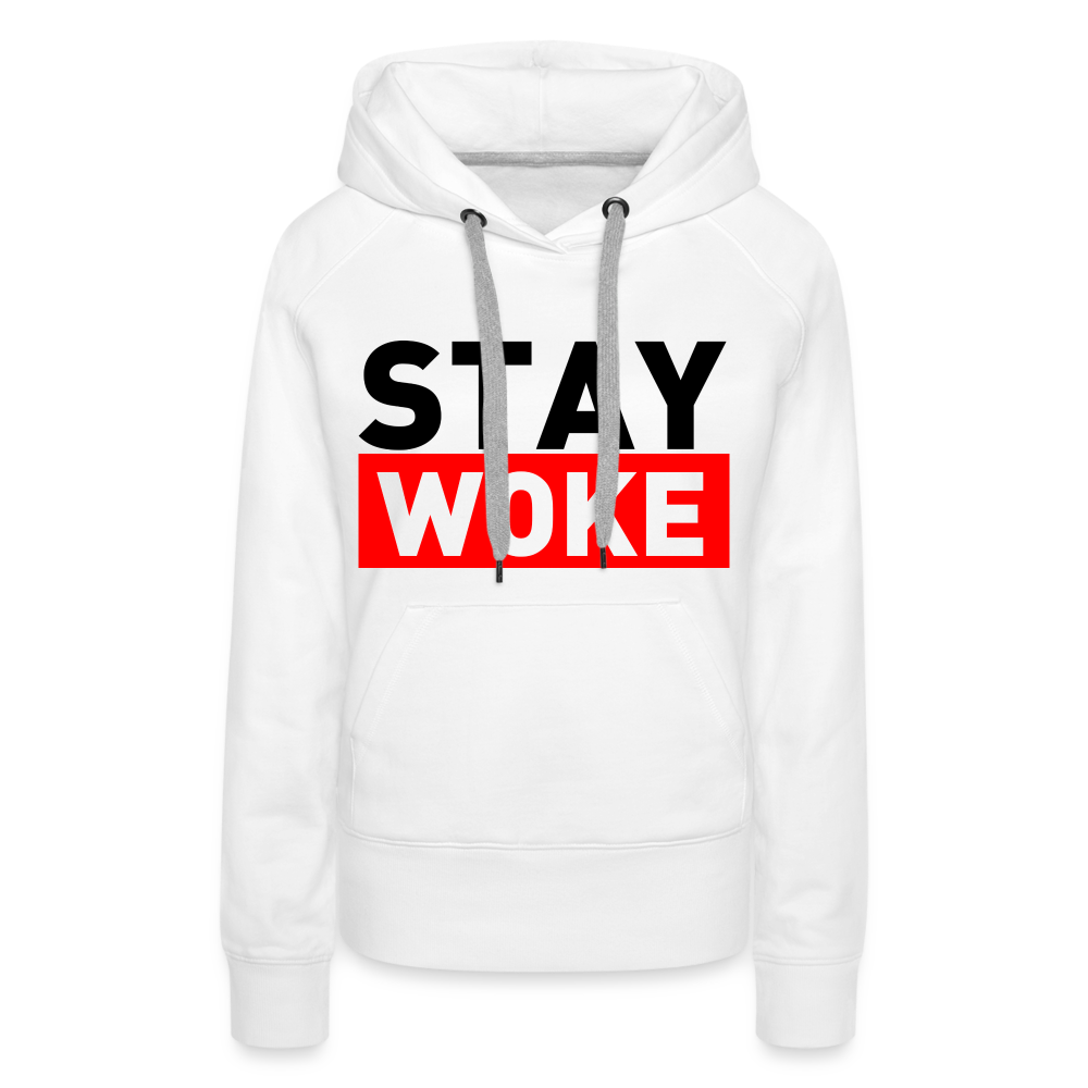 Stay Woke Women’s Premium Hoodie - white