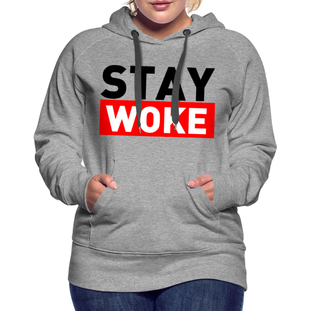 Stay Woke Women’s Premium Hoodie - heather grey