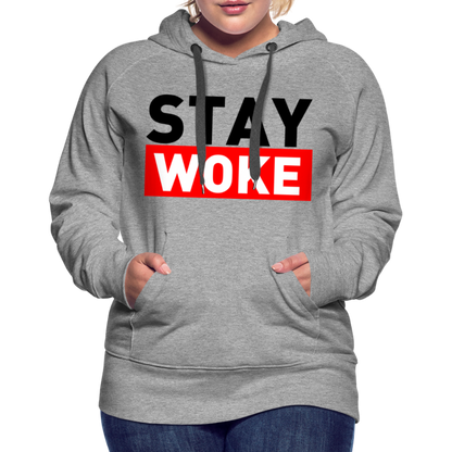 Stay Woke Women’s Premium Hoodie - heather grey