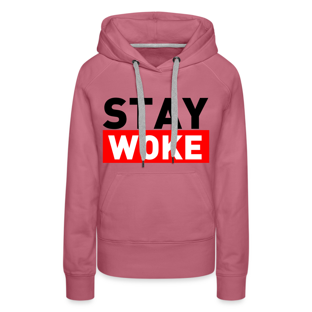 Stay Woke Women’s Premium Hoodie - mauve