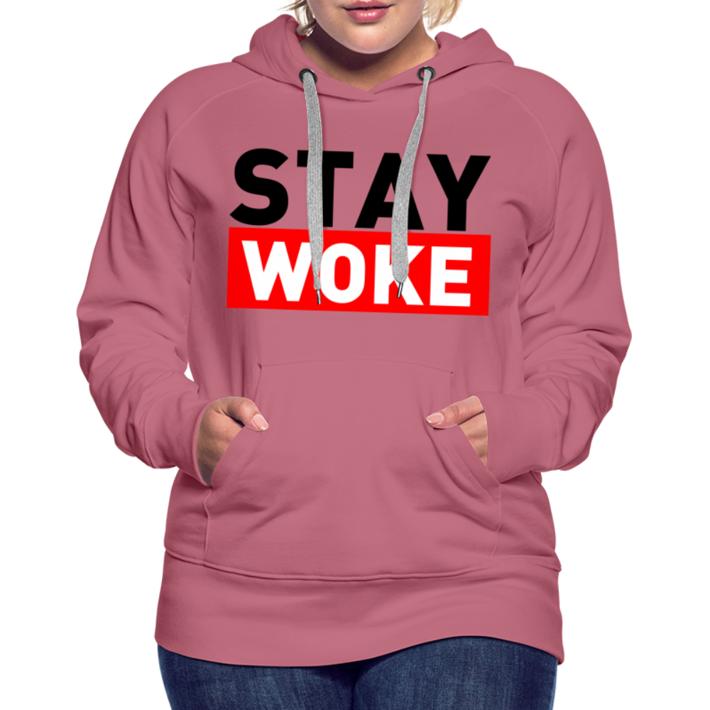 Stay Woke Women’s Premium Hoodie - mauve