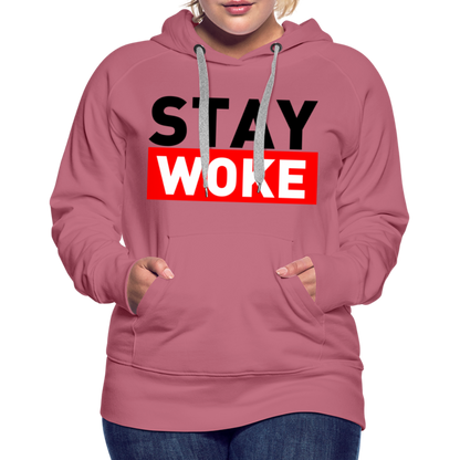 Stay Woke Women’s Premium Hoodie - mauve