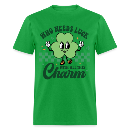 Who Needs Luck With All This Charm T-Shirt - bright green