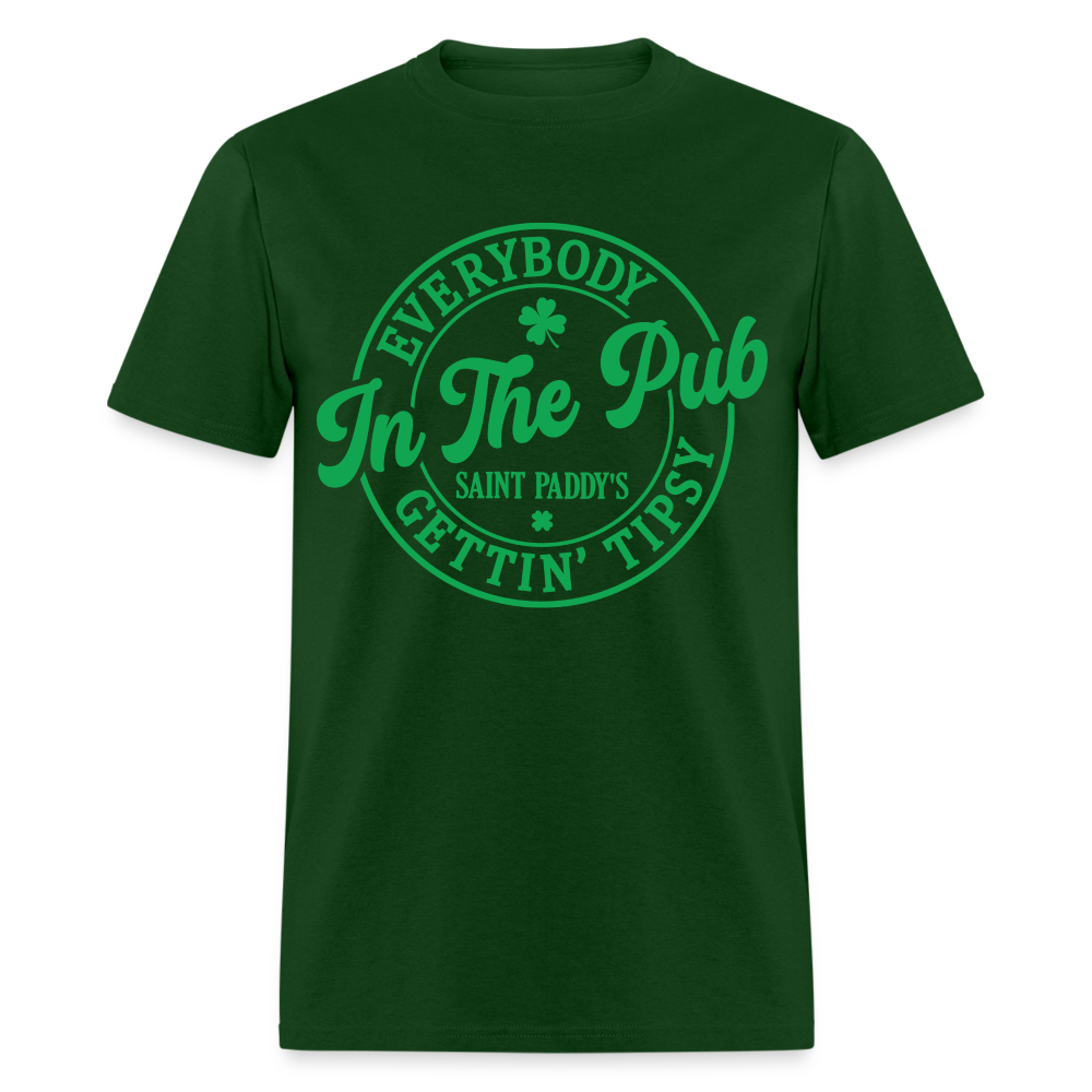 Everybody In The Pub Getting Tipsy T-Shirt (Saint Paddy's) - forest green