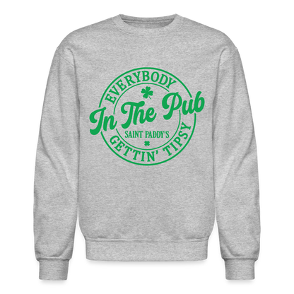 Everybody In The Pub Getting Tipsy Sweatshirt (Saint Paddy's) - heather gray