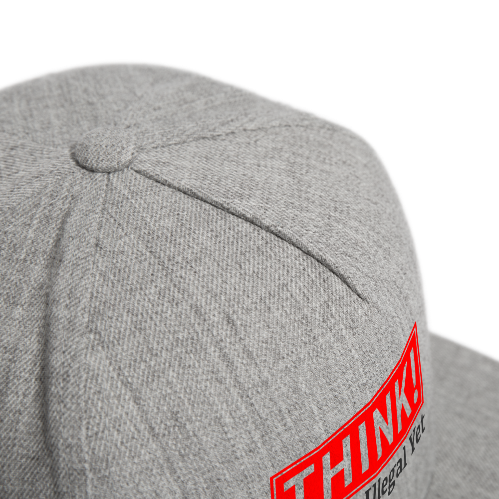 THINK It's Not Illegal Yet Snapback Baseball Cap - heather gray