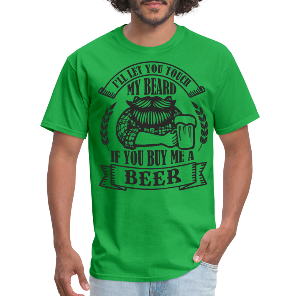 Touch My Beard Buy Me A Beer T-Shirt - bright green