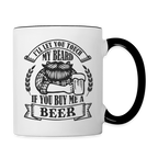 Touch My Beard Buy Me A Beer Coffee Mug