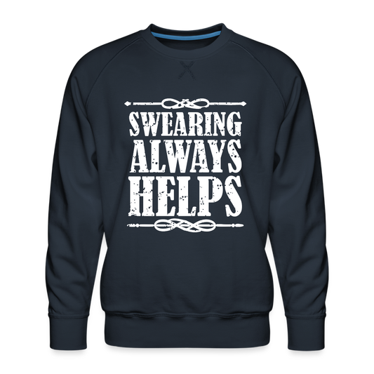 Swearing Always Helps - Men's Premium Sweatshirt - navy