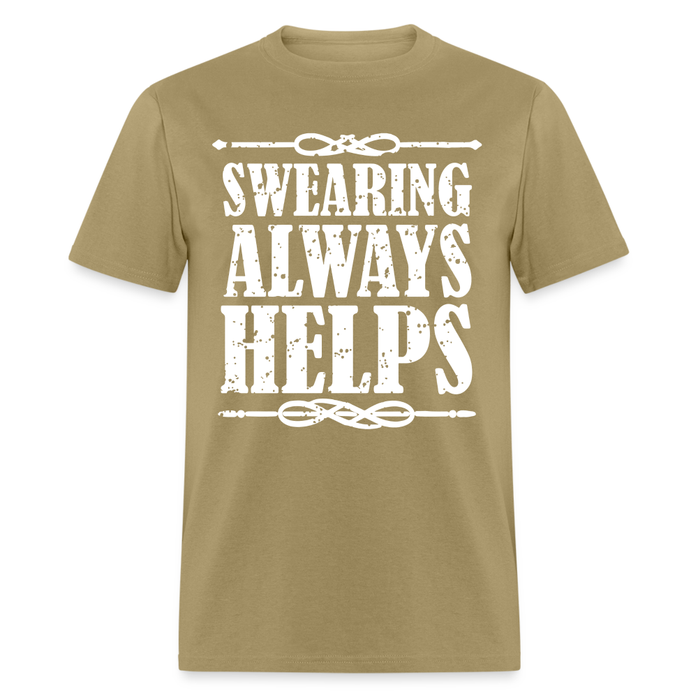 Swearing Always Helps T-Shirt - khaki