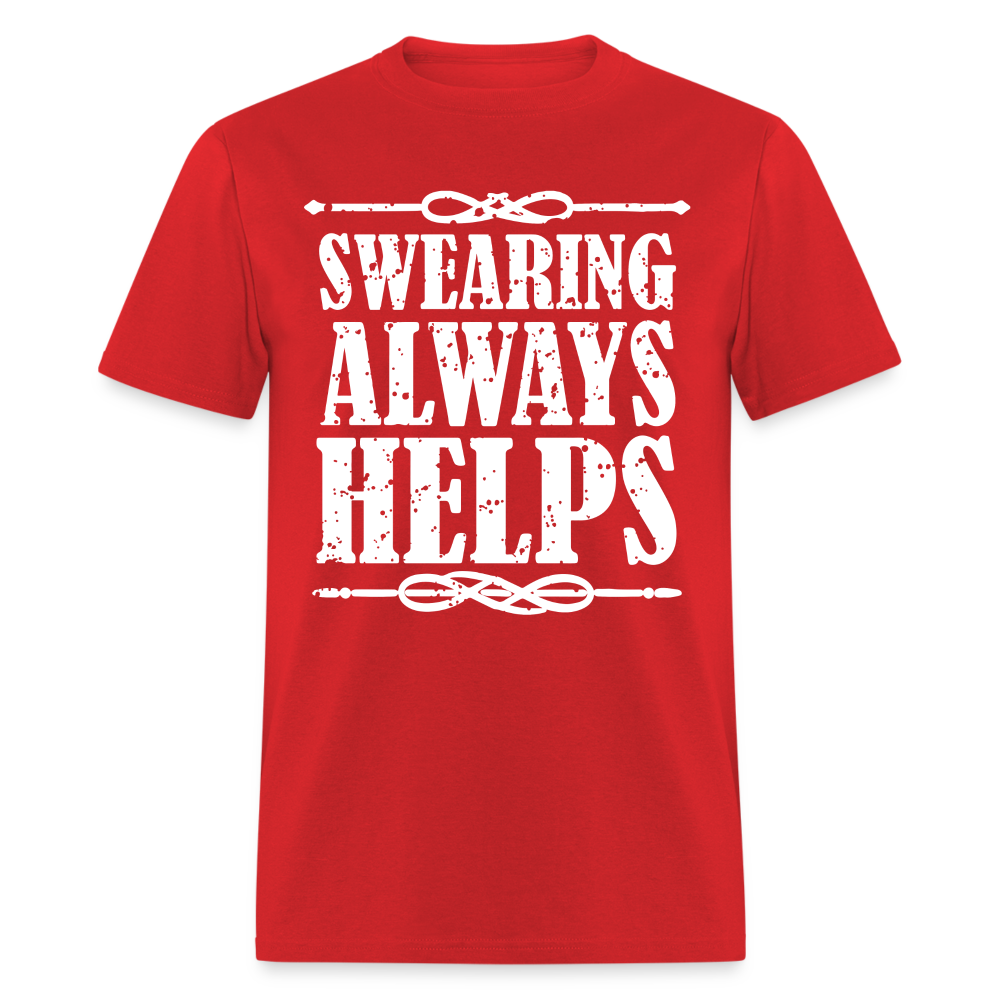 Swearing Always Helps T-Shirt - red