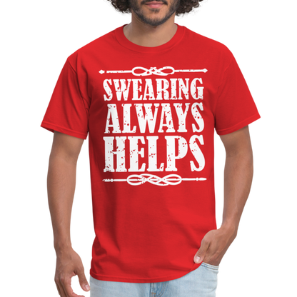 Swearing Always Helps T-Shirt - red