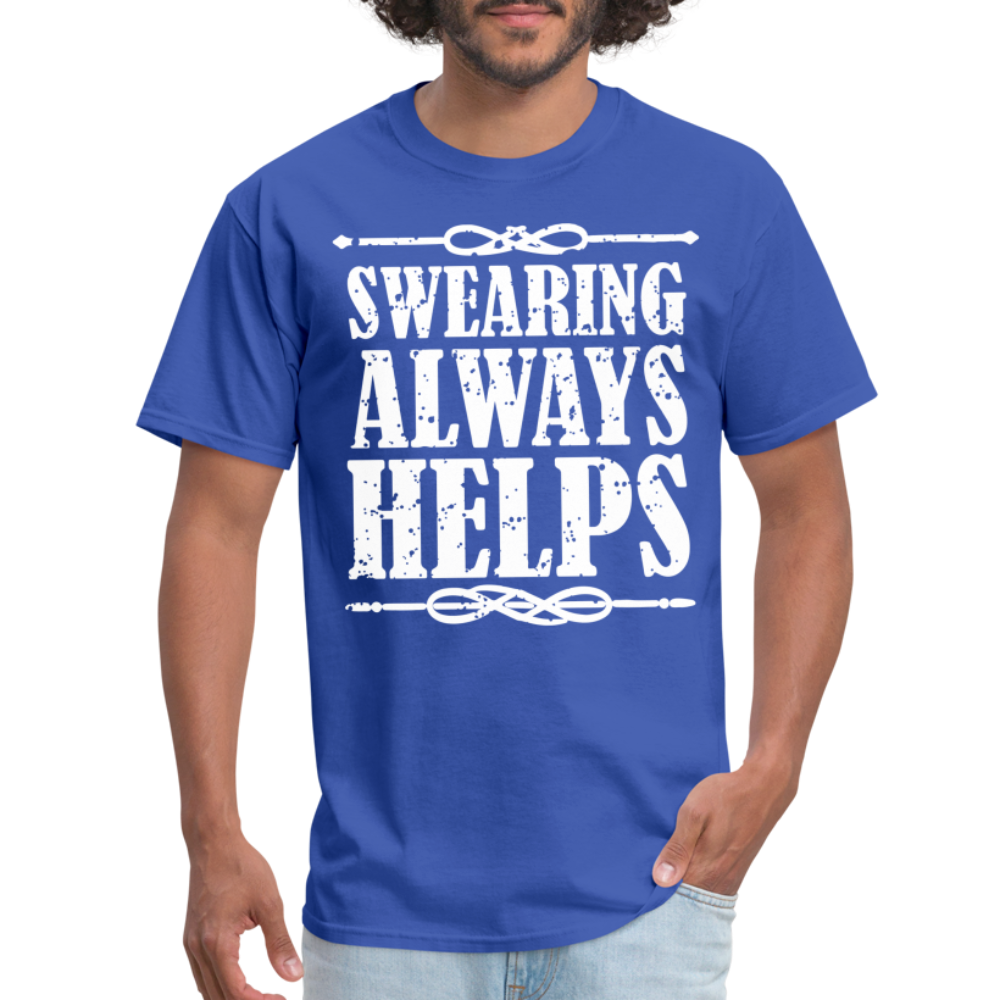 Swearing Always Helps T-Shirt - royal blue