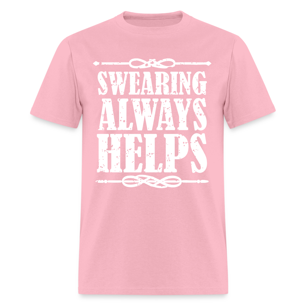 Swearing Always Helps T-Shirt - pink