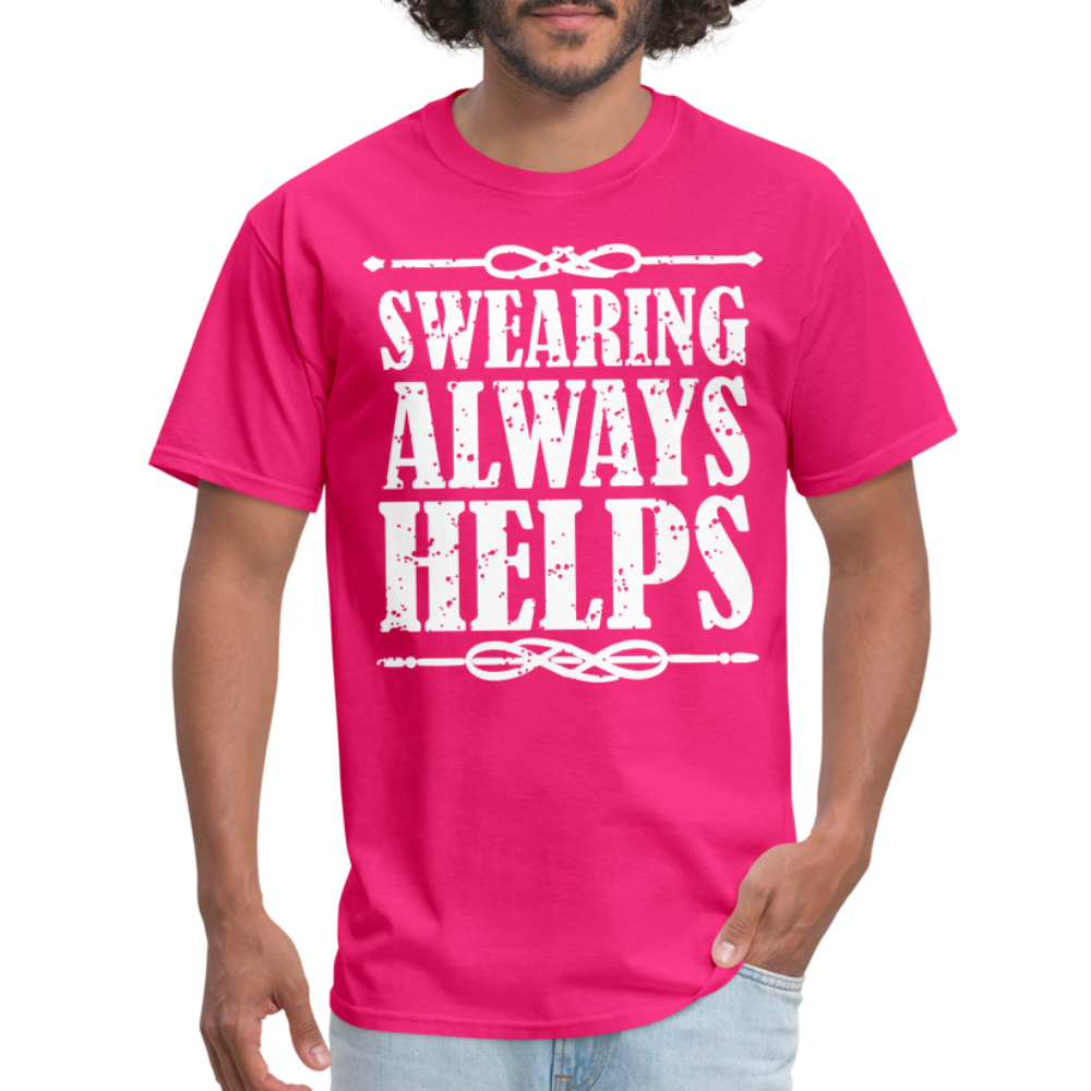 Swearing Always Helps T-Shirt - fuchsia