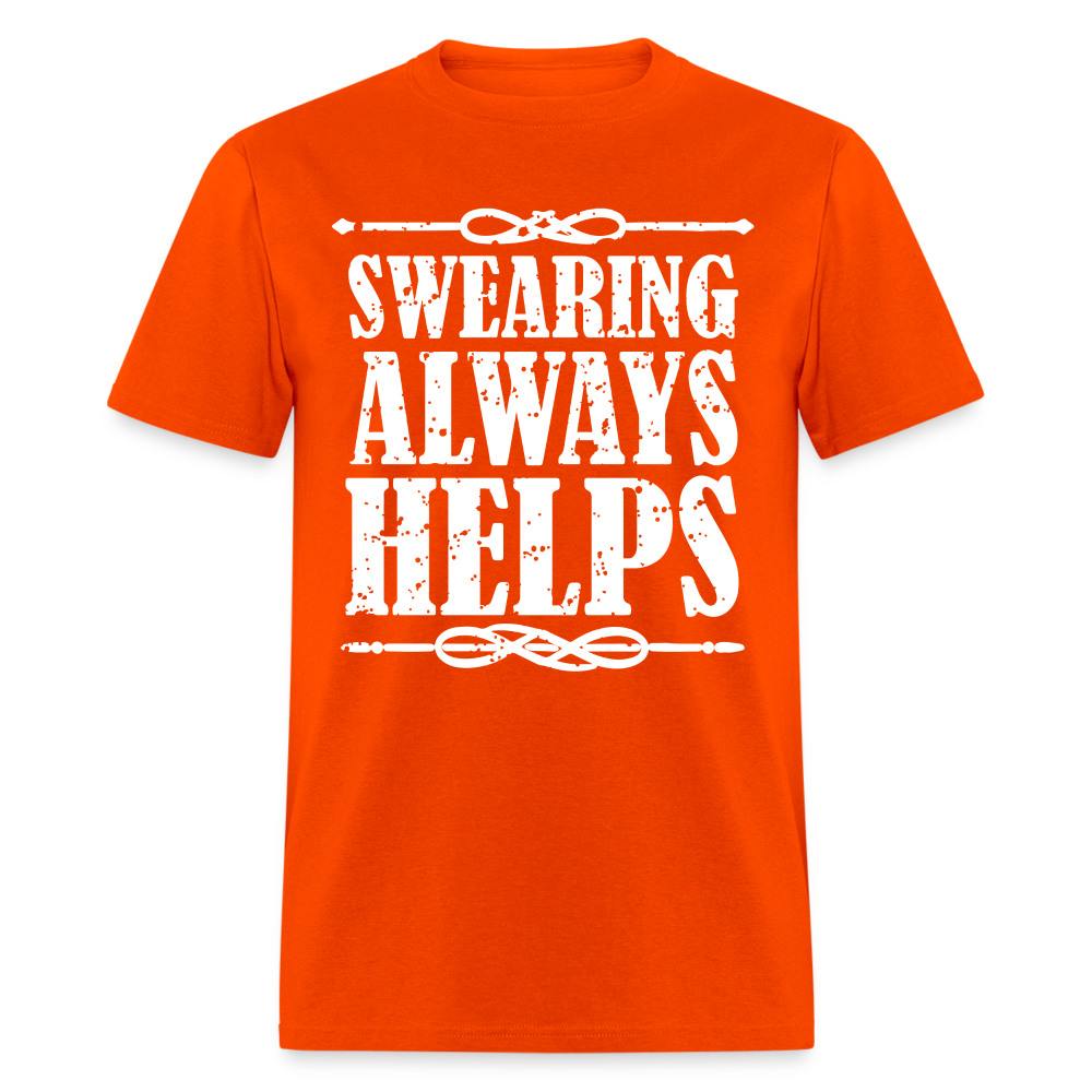 Swearing Always Helps T-Shirt - orange
