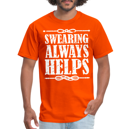 Swearing Always Helps T-Shirt - orange