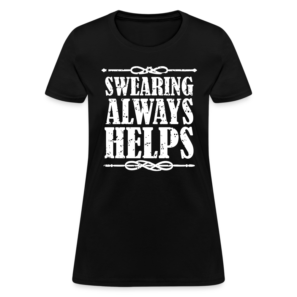 Swearing Always Helps - Women's T-Shirt - black