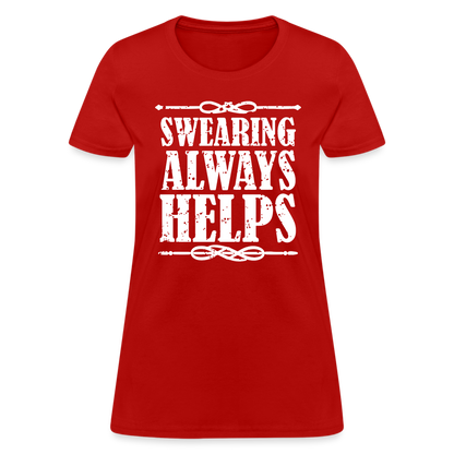 Swearing Always Helps - Women's T-Shirt - red