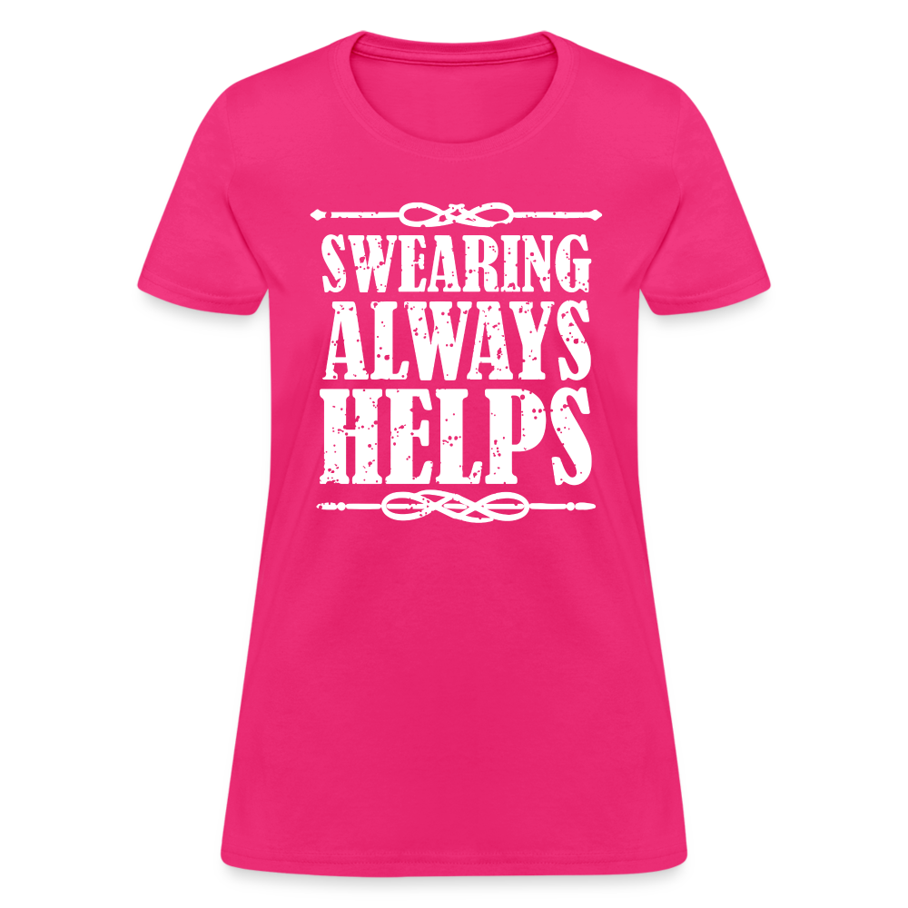 Swearing Always Helps - Women's T-Shirt - fuchsia