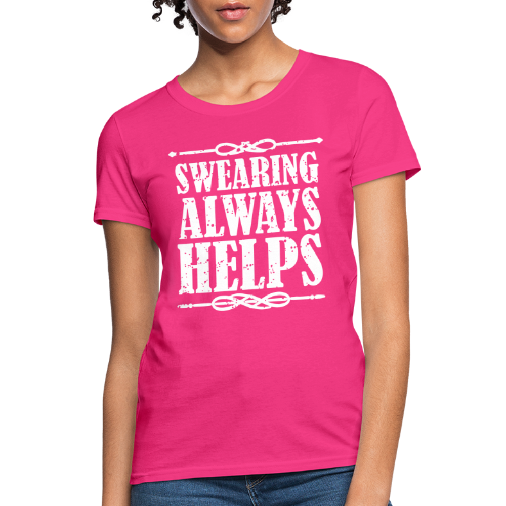 Swearing Always Helps - Women's T-Shirt - fuchsia