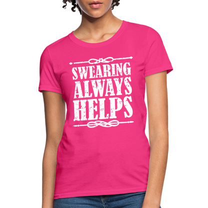 Swearing Always Helps - Women's T-Shirt - fuchsia