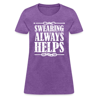 Swearing Always Helps - Women's T-Shirt - purple heather