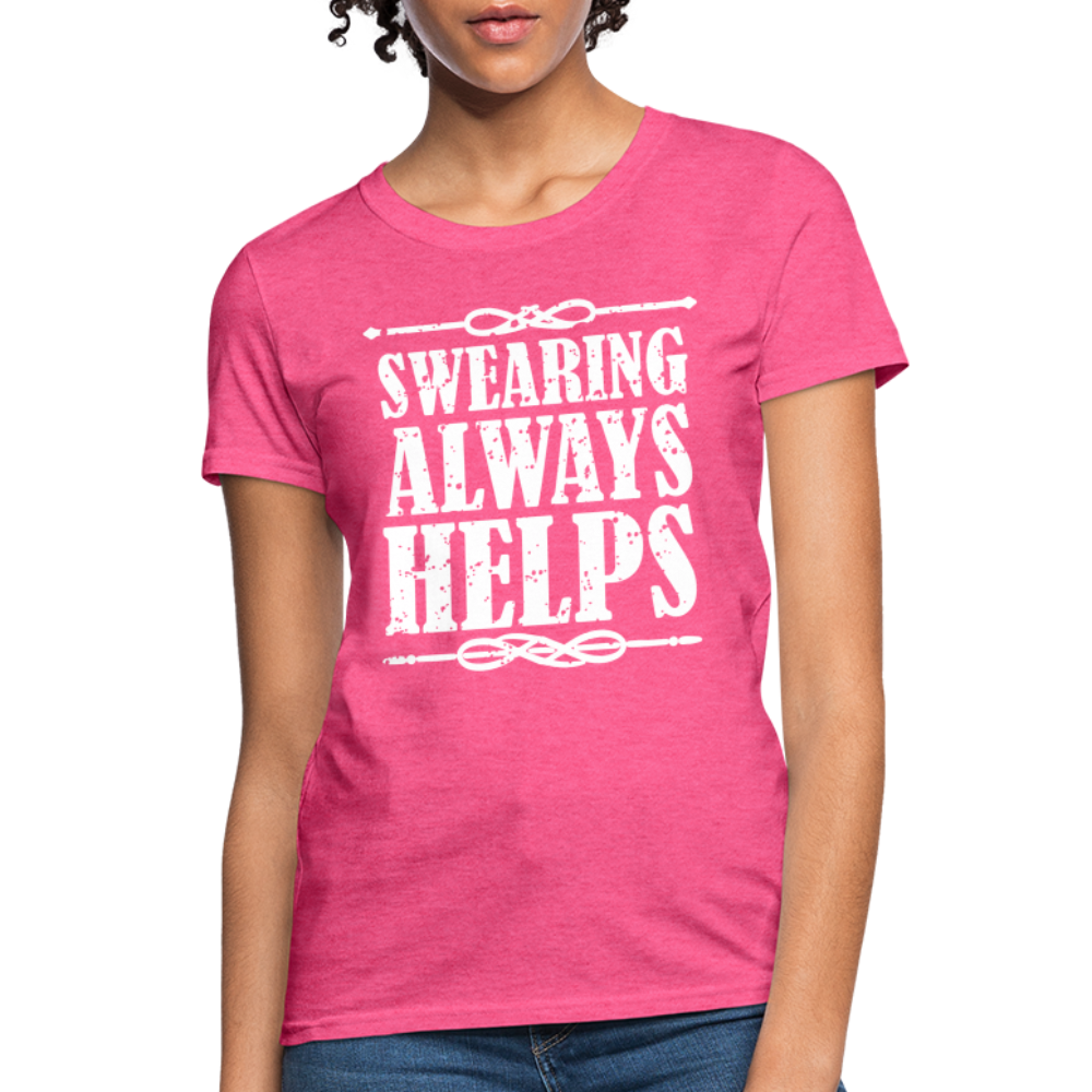 Swearing Always Helps - Women's T-Shirt - heather pink