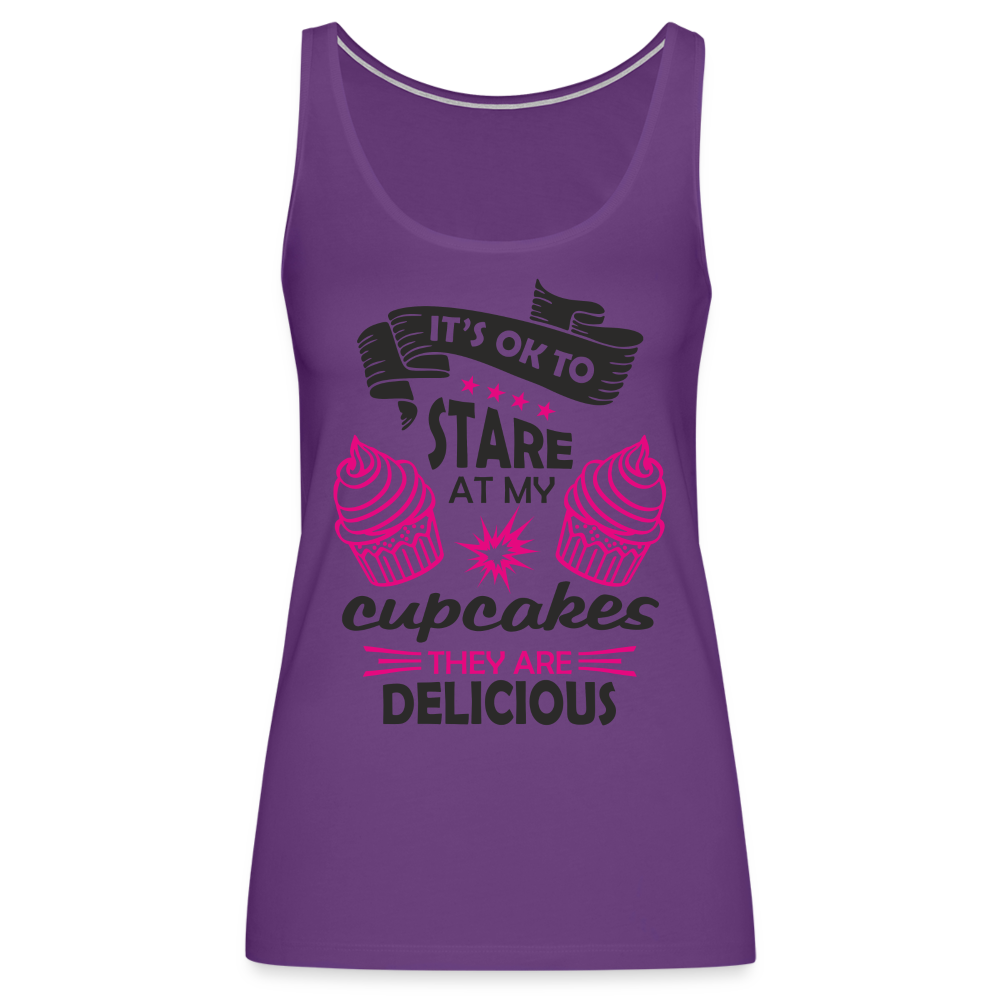 It's OK To Stare At My Cupcakes, They Are Delicious Women’s Premium Tank Top - purple