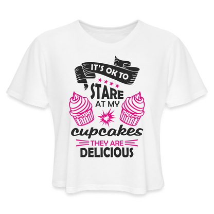 It's OK To Stare At My Cupcakes, They Are Delicious Women's Cropped T-Shirt - white