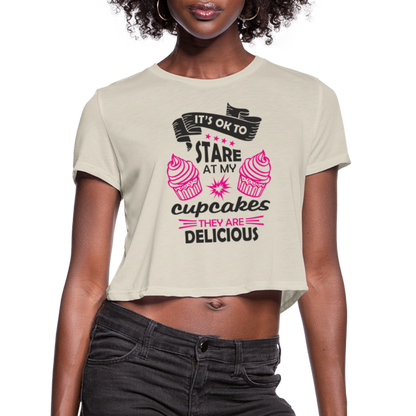 It's OK To Stare At My Cupcakes, They Are Delicious Women's Cropped T-Shirt - dust
