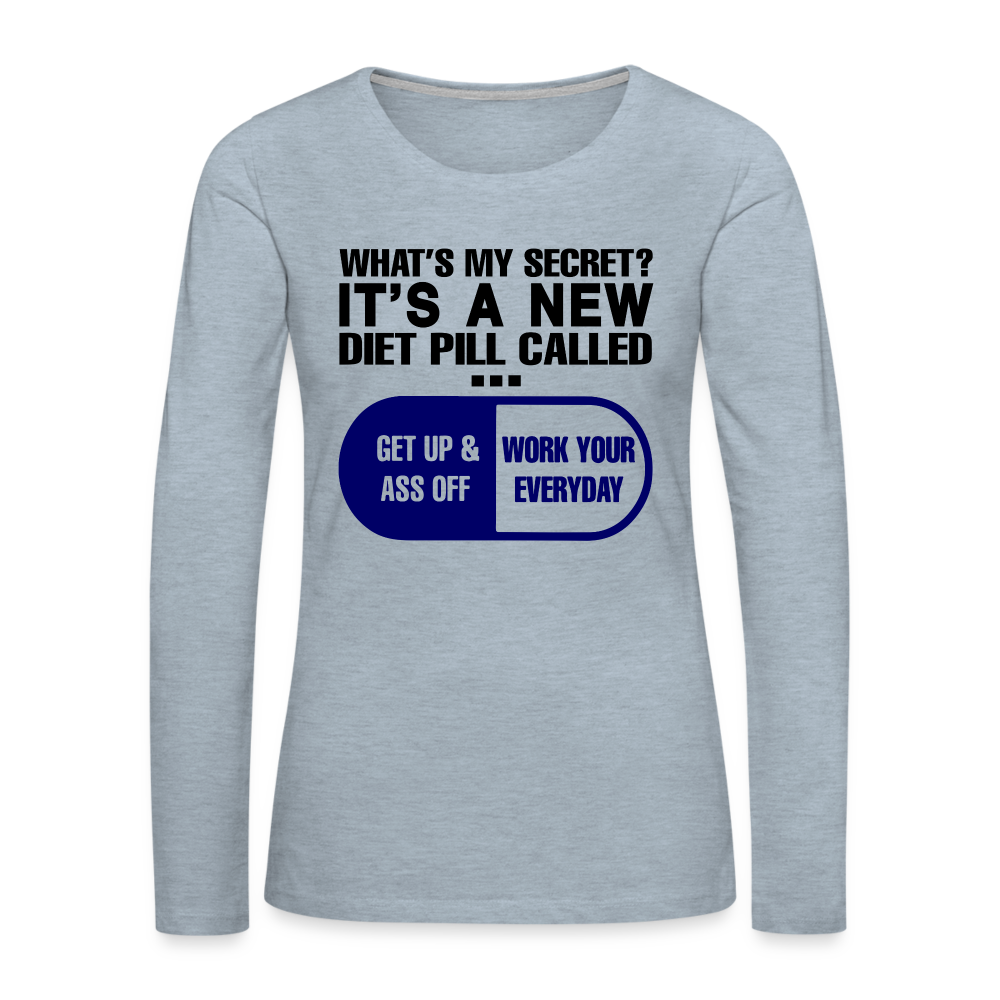 Secret Diet Pill Women's Premium Long Sleeve T-Shirt - heather ice blue