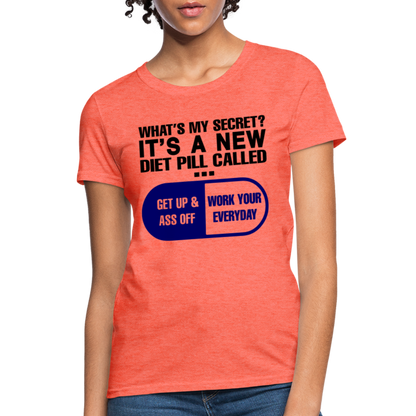 Secret Diet Pill Women's T-Shirt - heather coral