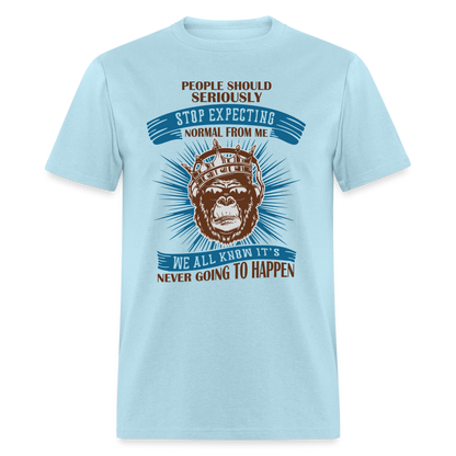 Stop Expecting Normal From Me T-Shirt - powder blue