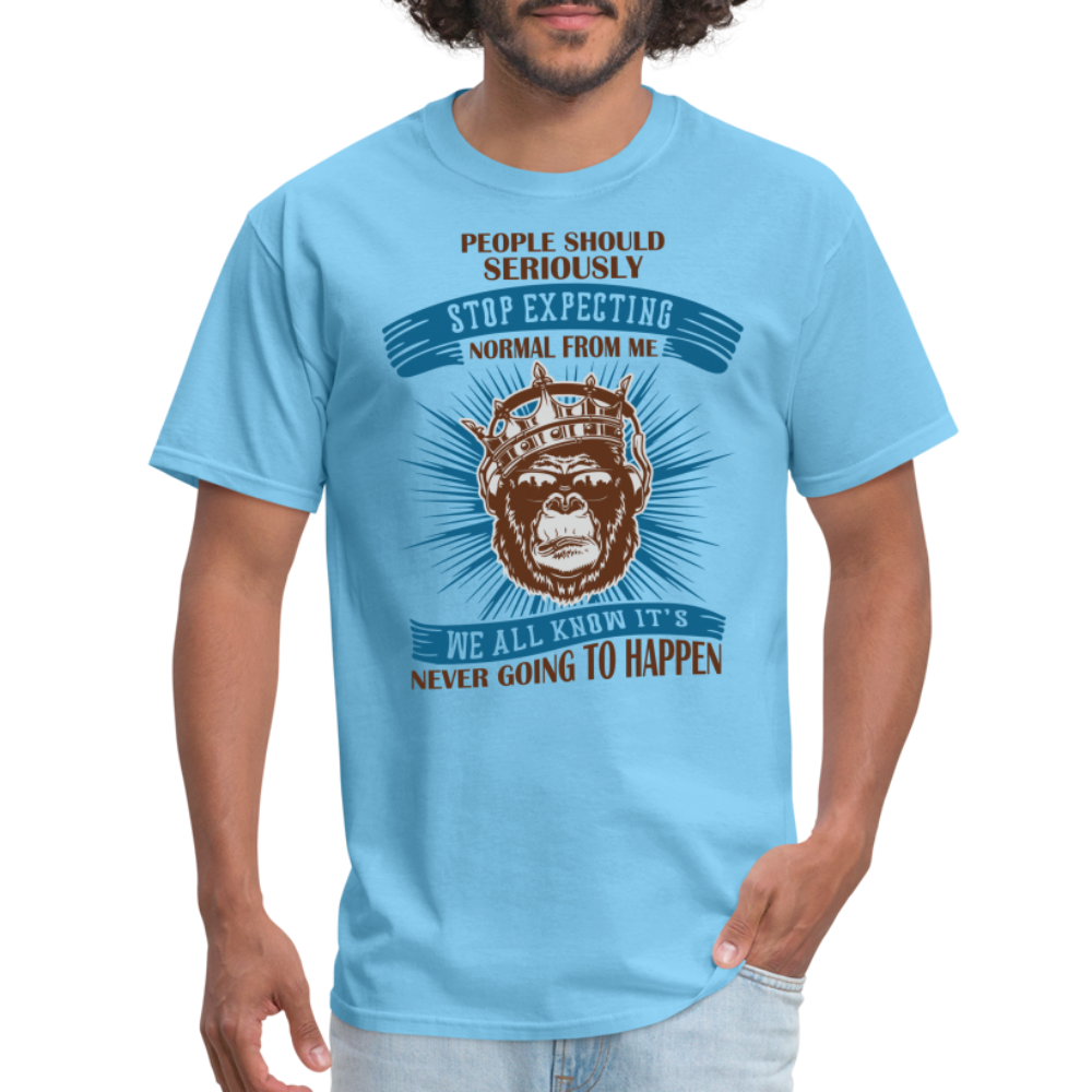 Stop Expecting Normal From Me T-Shirt - aquatic blue