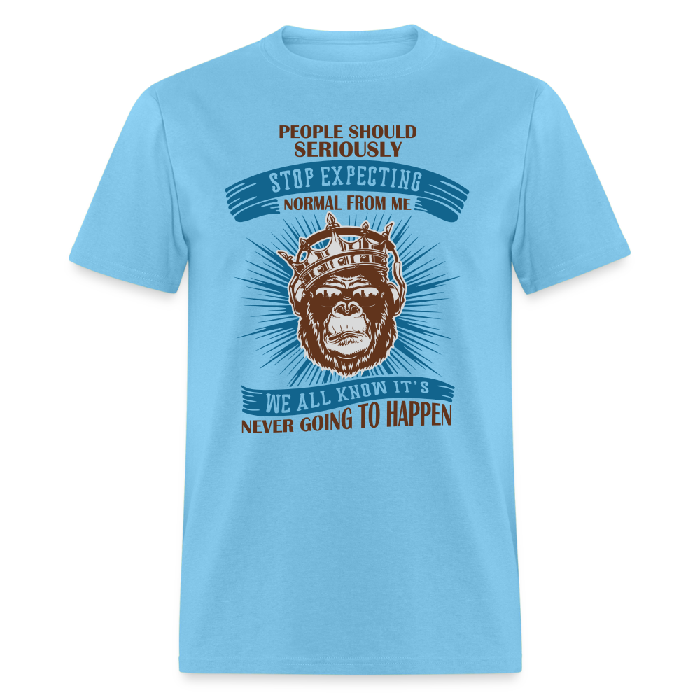 Stop Expecting Normal From Me T-Shirt - aquatic blue